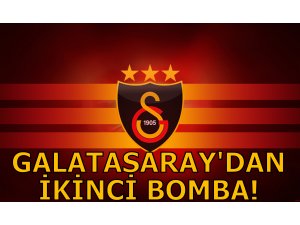 GALATASARAY'DAN İKİNCİ BOMBA!