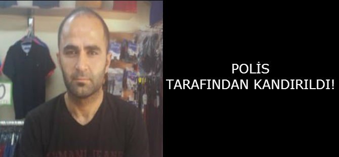 POLİS TARAFINDAN KANDIRILDI!