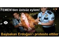 FEMEN BAŞBAKAN ERDOĞAN'I PROTESTO ETTİ!